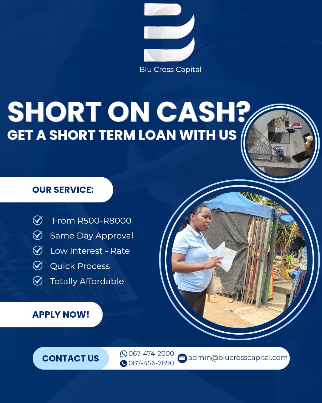 BluCross Capital navy blue poster: Short on cash? Get a short term loan with us – from R500, same day approval, low interest rate, totally affordable. Apply now!